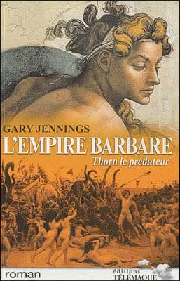 gary jennings, empire barbare, thorn le predateur