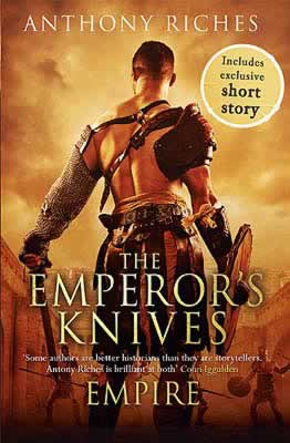 anthony riches, empire, emperor's knives